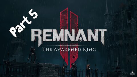 Gayming With Da Bois | Remnant 2 Awaken King DLC Part 5