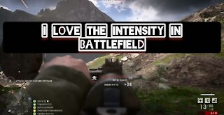 I love the intensity of Battlefield — Battlefield 1