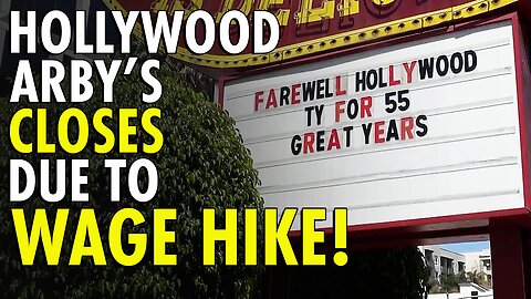 Iconic Hollywood Arbys and San Fran McDonalds latest victims of Cali's $20/hour minimum wage