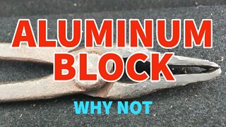 Aluminum Block - Everyone Loves Big Blocks of Any Kind of Metal lol