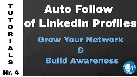 Auto Follow of LinkedIn Profiles 2021 - Increase LinkedIn Connections and Build Brand Awareness