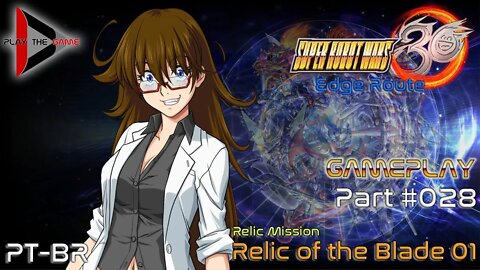 Super Robot Wars 30: #028 - Relic of the Blade 01 [PT-BR][Gameplay]