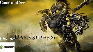Come and See (Darksiders Warmastered Lets Play)
