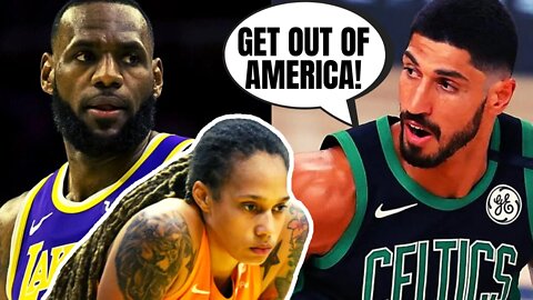 Enes Kanter Freedom DESTROYS LeBron James Over Brittney Griner | If You Hate America, You Can Leave!