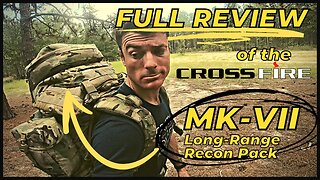 Crossfire MK-VII Long Range Recon Patrol Pack | FULL REVIEW
