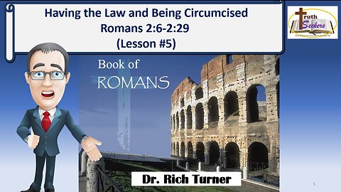 Romans 2:6-2:29 – Having the Law and Being Circumcised – Lesson #5