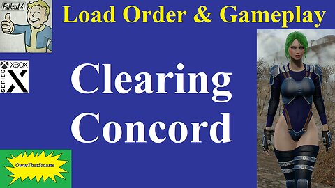 Fallout 4 - Load Order & Gameplay - Clearing Concord