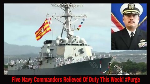 Five Naval Commanding Officers Relieved In One Week! #Purge