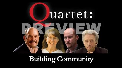 Quartet Preview - Building Community