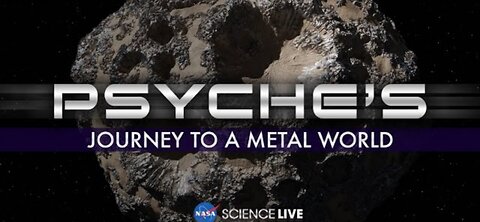 NASA SCIENCE| PSYCHE'S JOURNEY TO THE METAL WORLD