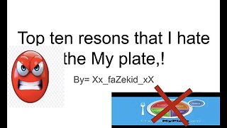 Top 10 Reasons Why the My Plate is Ruining Lives