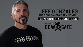 Jeff Gonzales Concealed Carry Manual: Environmental Concerns