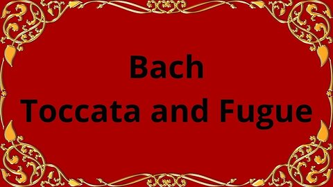 Bach Toccata and Fugue