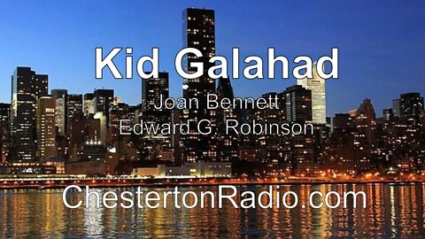 Kid Galahad - Joan Bennett - Edward G. Robinson - Lux Radio Theater