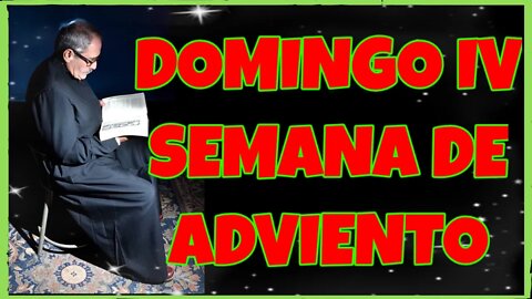 346 DOMINGO IV SEMANA DE ADVIENTO 2021. 4K