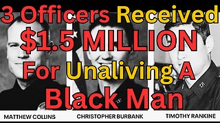 Controversial Verdict: Officers Received $500k for Black Man's Death