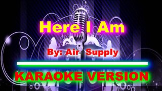 Here I Am By Air Supply [ KARAOKE VERSION ]