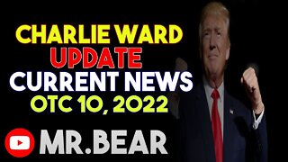 10TH OCTOBER CHARLIE WARD UPDATE CURRENT NEWS - TRUMP NEWS