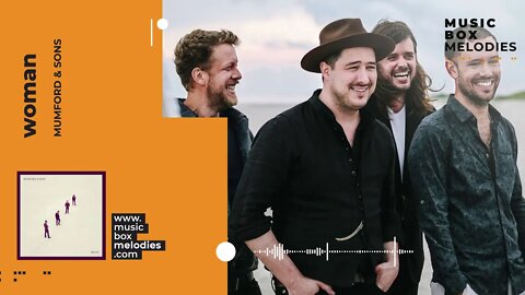 [Music box melodies] - Woman by Mumford & Sons