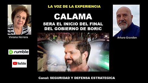 LA VOZ DE LA EXPERIENCIA... CALAMA - INICIO DEL FINAL DE BORIC