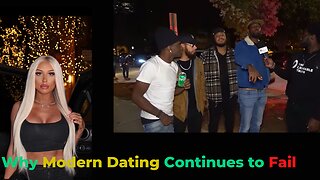 Why Modern Dating Continues to Fail #1