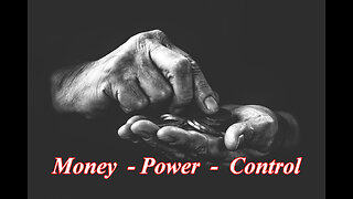 Money Power and Control