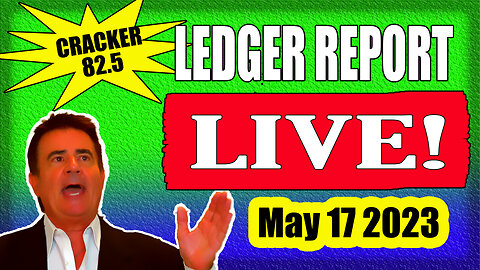 Cracker 82.5 Ledger Report - LIVE 8am EASTERN- May 17 2023
