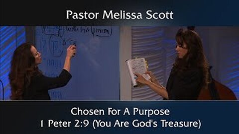 1 Peter 2:7-10 Chosen For A Purpose (You Are God's Treasure) - 1 Peter #33