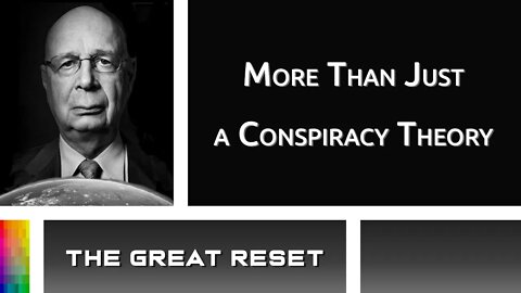 [The Great Reset] More Than Just a Conspiracy Theory