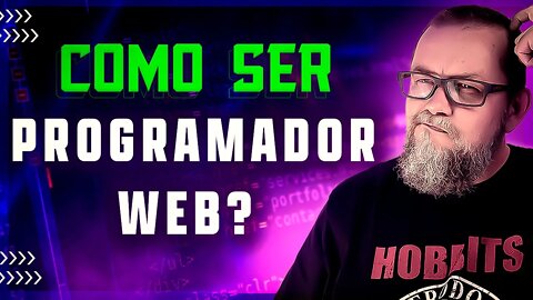 Torne-se um Programador Web | Guia completo para Aprender a Programar para Web - #31