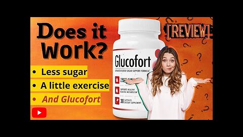 2023 - GLUCOFORT REVIEW] - GlucoFort Blood Sugar - The Truth! GlucoFort Supplement.