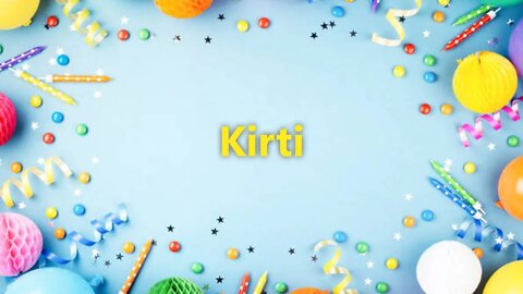 Happy Birthday to Kirti - Birthday Wish From Birthday Bash