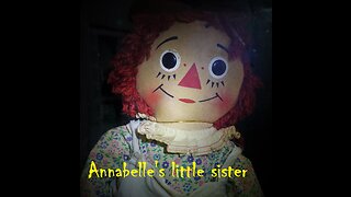 TERRIFYING! Annabelle's "Little Sister?"attacks! Actual footage!