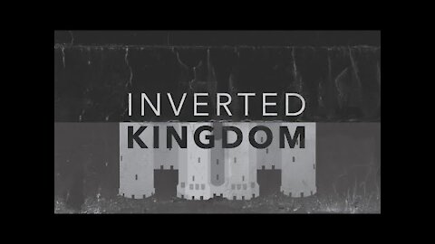 20190512 THE INVERTED KINGDOM