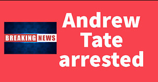Andrew Tate arrested in Romania