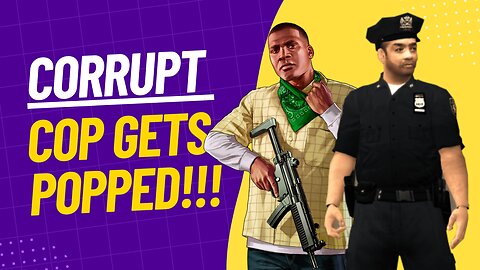 GTA RP - Corrupt cop gets what he deservers with @Chadoy