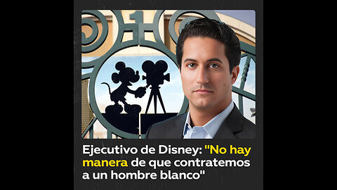 En Disney discriminan a “hombres blancos”, dice un alto ejecutivo