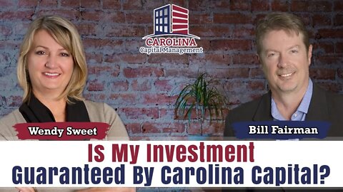 81 Is My Investment Guaranteed By Carolina Capital?