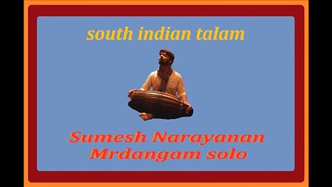 SUMESH NARAYANAN---SOUTH INDIAN TALAM