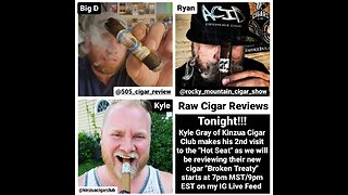 Raw Cigar Reviews - Episode 24 (Kyle Gray of Kinzua Cigar Club)