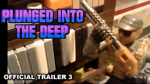 PLUNGED INTO THE DEEP Official Trailer 3