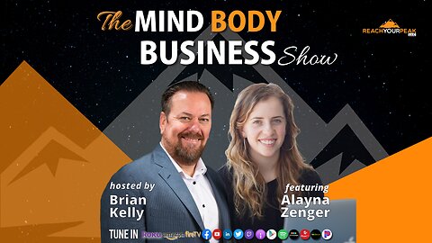 Special Guest Expert Alayna Zenger on The Mind Body Business Show