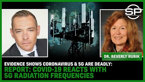 Evidence Shows Coronavirus & 5G Are DEADLY: REPORT: Covid-19 REACTS With 5G Radiation Frequencies