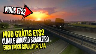 ▶️SAIU - ATUALIZAÇÃO MOD CLIMA E HORÁRIO BRASILEIRO EURO TRUCK SIMULATOR 2 1.44