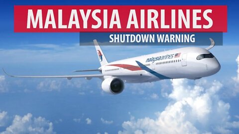 Malaysia Airlines' Shutdown Warning