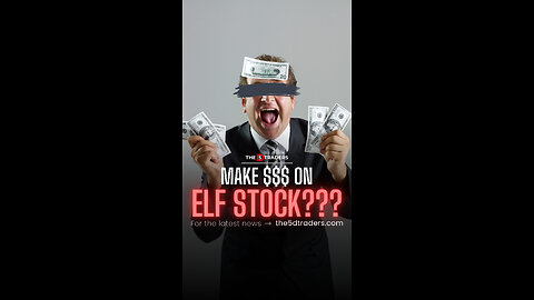 Make $$$ on ELF stock???