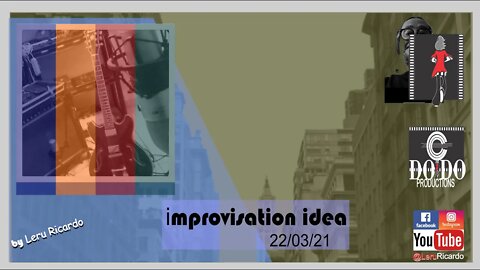 [How to improvise, want to learn?] [Want to improvise?]improvisation idea 22/03/21 942/1.200