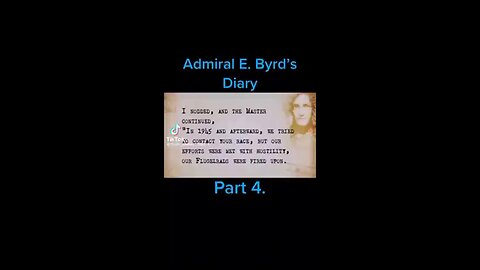 ADMIRAL E BYRDS'S DIARY PART 4