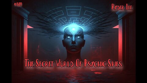 #329: The Secret World Of Psychic Spies | Ryder Lee