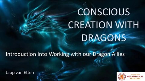Conscious Creation with Dragons